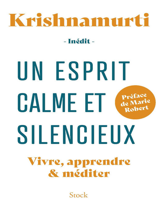 Title details for Un esprit calme et silencieux by Jiddu Krishnamurti - Available